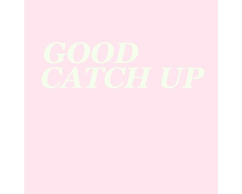 Various Artists - Good Catch Up