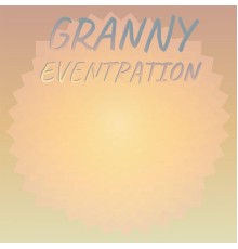 Various Artists - Granny Eventration