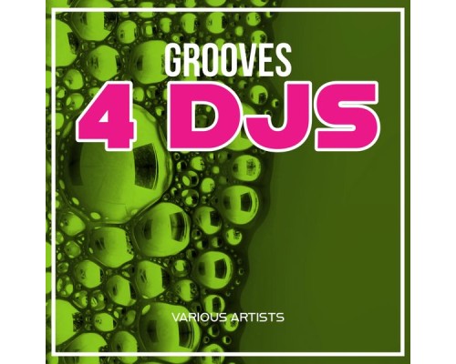 Various Artists - Grooves 4 Djs