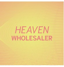 Various Artists - Heaven Wholesaler