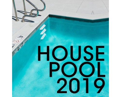 Various Artists - House Pool 2019