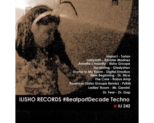 Various Artists - ILISHO Records #BeatportDecade Techno