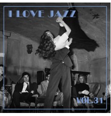 Various Artists - I Love Jazz, Vol. 31