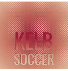 Various Artists - Kelb Soccer