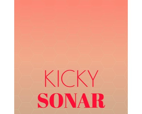 Various Artists - Kicky Sonar