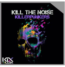 Various Artists - Kill the Noise