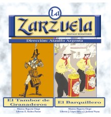 Various Artists - La Zarzuela: El Tambor de Granaderos / El Barquillero (Remastered)