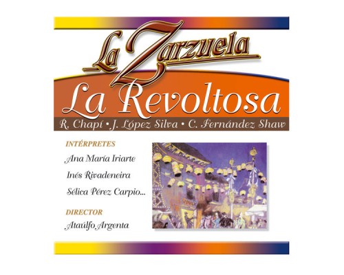 Various Artists - La Zarzuela: La Revoltosa (Remastered)