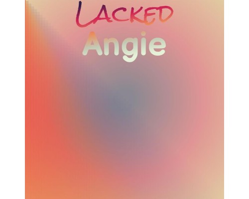 Various Artists - Lacked Angie