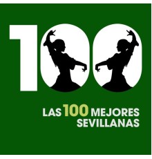 Various Artists - Las 100 mejores Sevillanas
