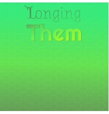 Various Artists - Longing Them