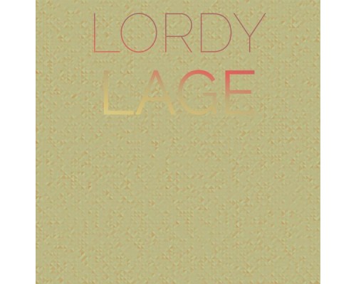 Various Artists - Lordy Lage