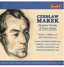 Various Artists - Marek: Sonata Op. 13, Suite De Quatre Morceaux Op. 18, Petite Suite Op. 36a, Canzone Solennelle and Gavotte Op. 18a, Rondeau Op. 33