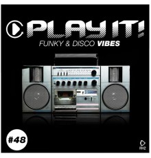 Various Artists - Play It!: Funky & Disco Vibes, Vol. 48