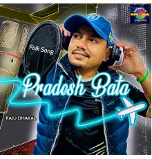 Various Artists - Pradesh Bata