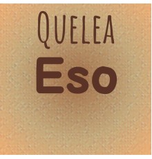 Various Artists - Quelea Eso
