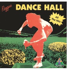Various Artists - Reggae Dance Hall - All The Hits