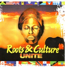 Various Artists - Roots& Culture Unite