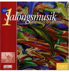 Various Artists - Salongsmusik Grammofonmusik 1