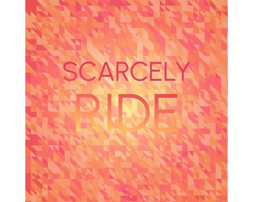 Various Artists - Scarcely Ride