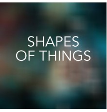 Various Artists - Shapes of Things