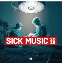 Various Artists - Sick Music 2018