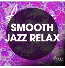 Various Artists - Smooth Jazz Relax