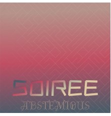 Various Artists - Soiree Abstemious