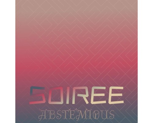 Various Artists - Soiree Abstemious