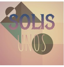 Various Artists - Solis Unos