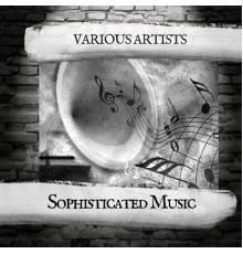 Various Artists - Sophisticated Music