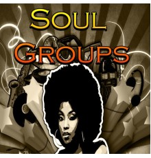 Various Artists - Soul Groups