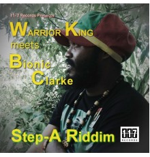 Various Artists - Step-A Riddm - Warrior King meets Bionic Clarke (Step-A ep version)