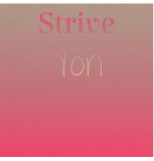 Various Artists - Strive Yon