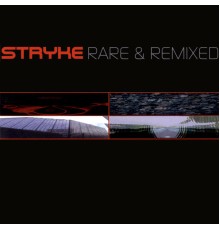 Various Artists - Stryke: Rare & Remixed