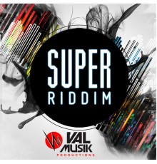 Various Artists - Super Riddim