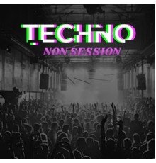 Various Artists - Techno Non Session