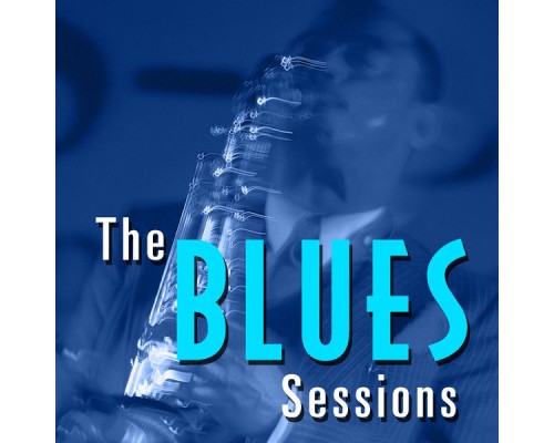 Various Artists - The Blues Sessions