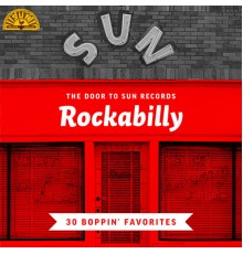 Various Artists - The Door to Sun Records: Rockabilly (30 Boppin' Favorites)