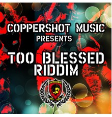 Various Artists - Too Blessed Riddim