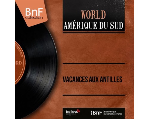 Various Artists - Vacances aux Antilles (Mono Version) Various Artists - Vacances aux Antilles (Mono Version)