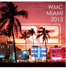 Various Artists - WMC Miami 2013