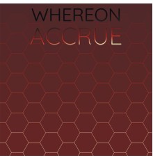 Various Artists - Whereon Accrue