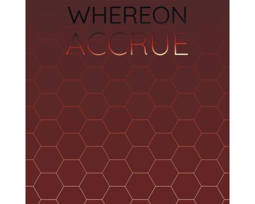 Various Artists - Whereon Accrue