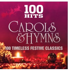 Various Artists - 100 Hits - Carols & Hymns