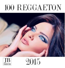 Various Artists - 100 Reggaeton