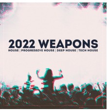 Various Artists - 2022 Weapons