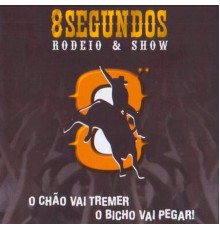Various Artists - 8 Segundos Rodeio & Show