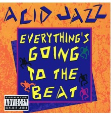 Various Artists - Acid Jazz: Everything's Going to the Beat (Digitally Remastered)