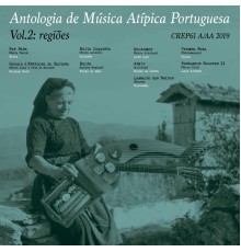 Various Artists - Antologia de Música Atípica Portuguesa, Vol. 2: Regiões